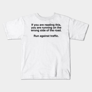 Run Against Traffic, Running Rules of the Road Kids T-Shirt